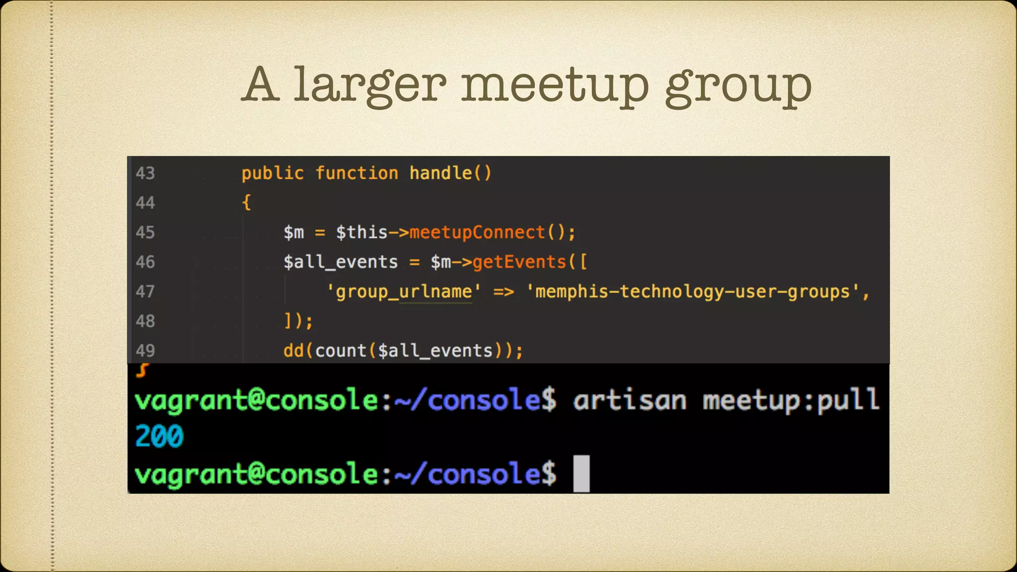 A larger meetup group
 