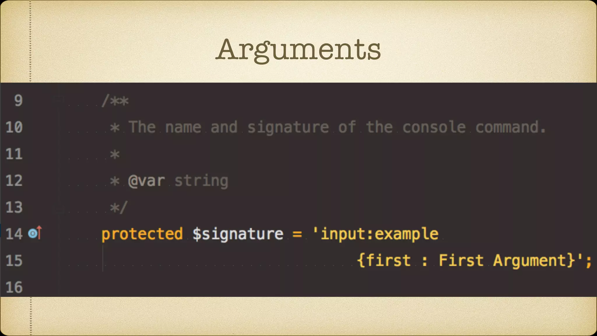 Arguments
 