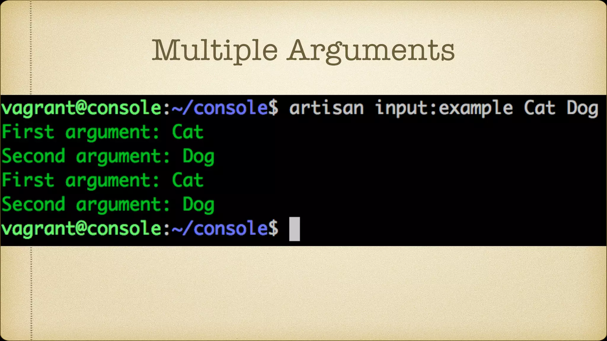 Multiple Arguments
 