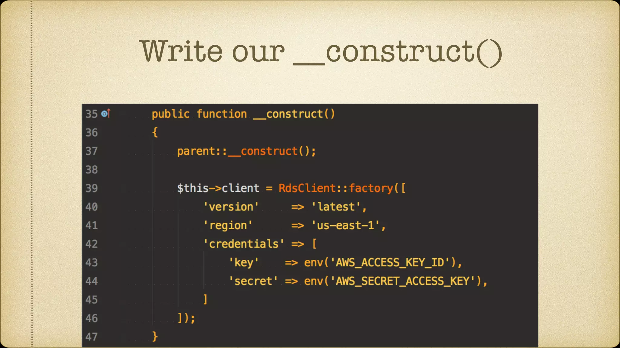 Write our __construct()
 
