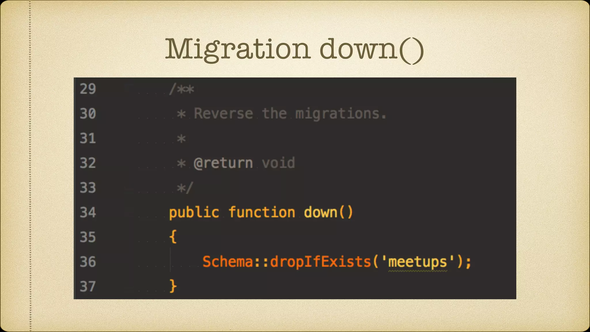 Migration down()
 