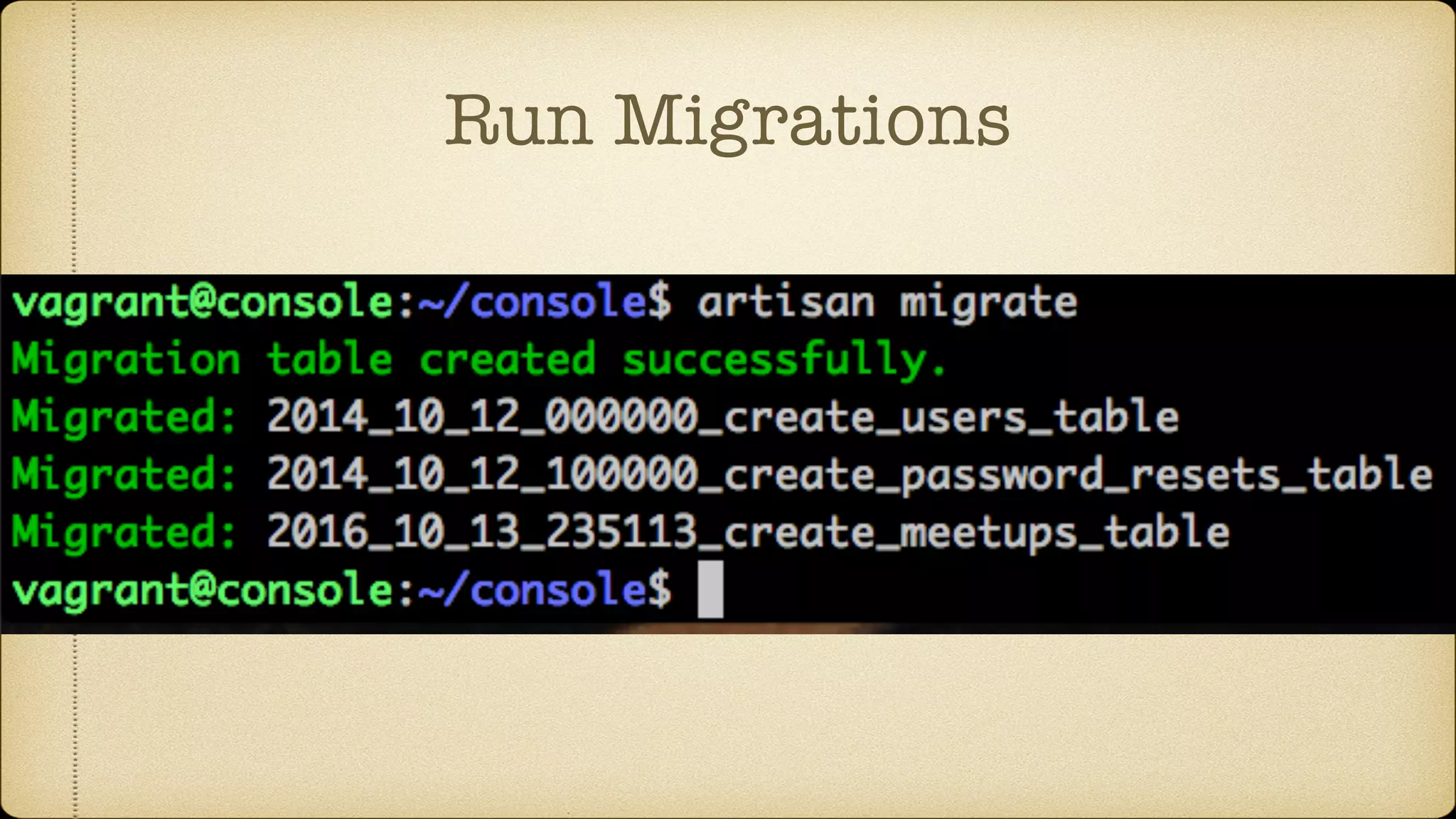 Run Migrations
 