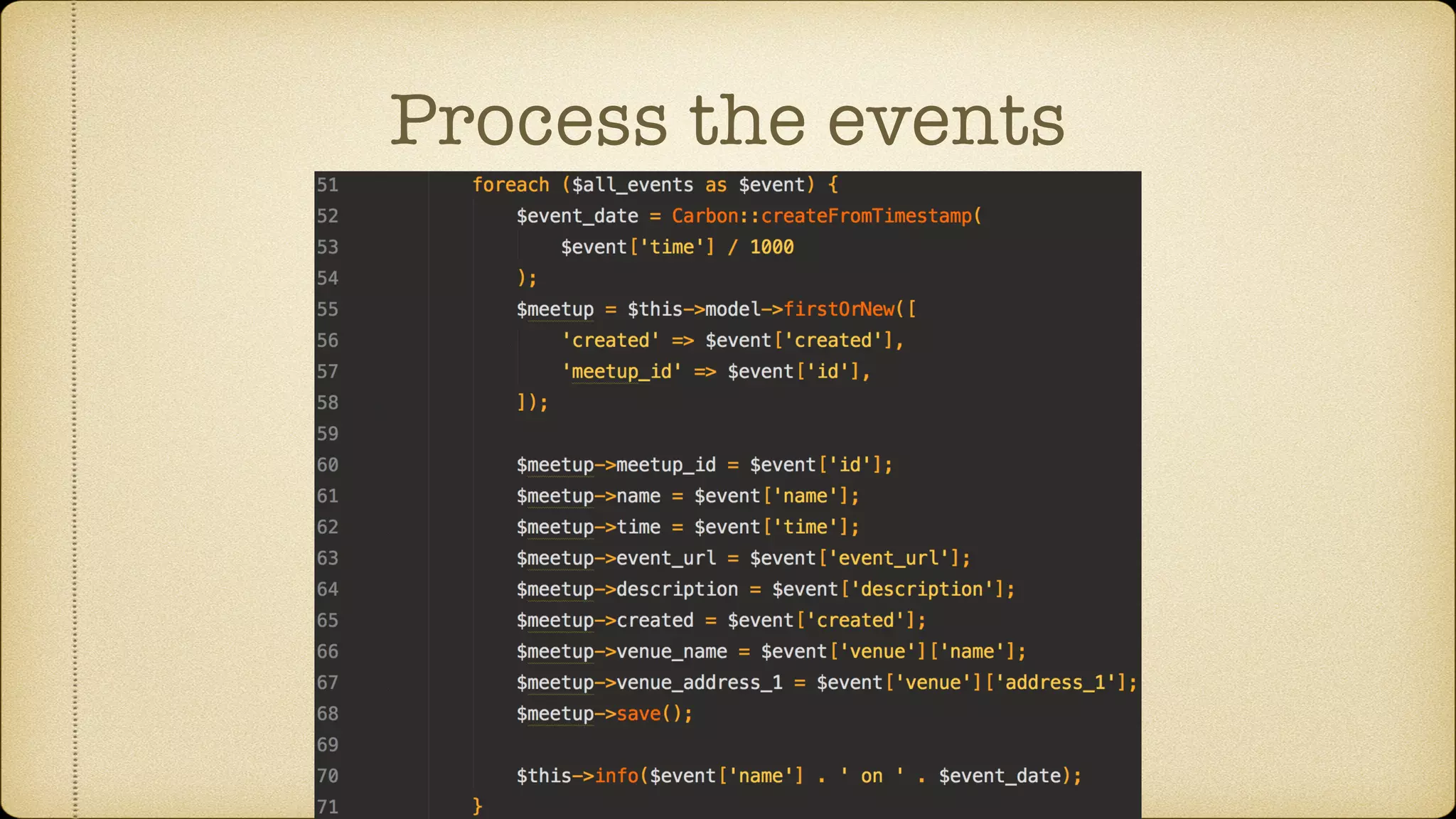 Process the events
 