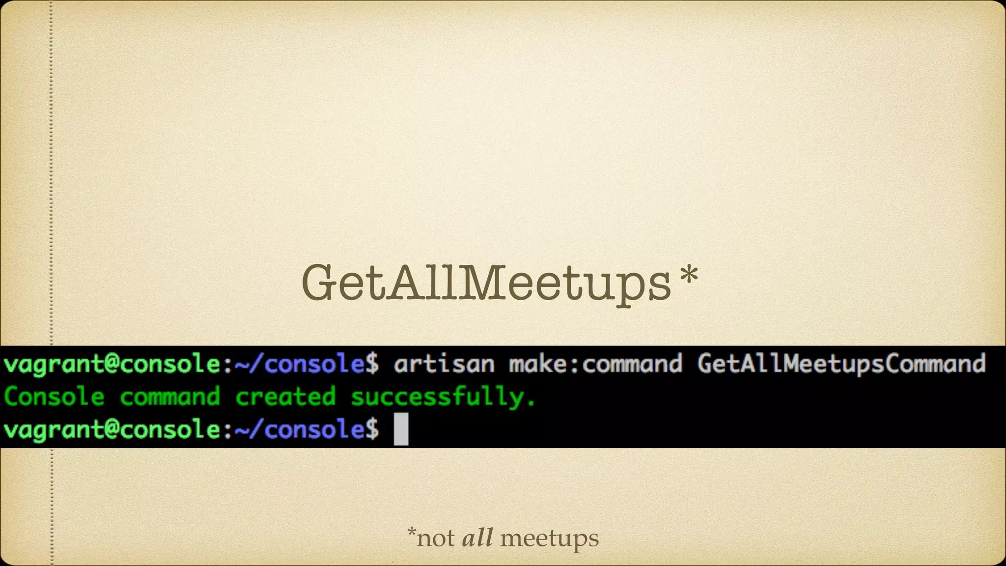 GetAllMeetups*
*not all meetups
 