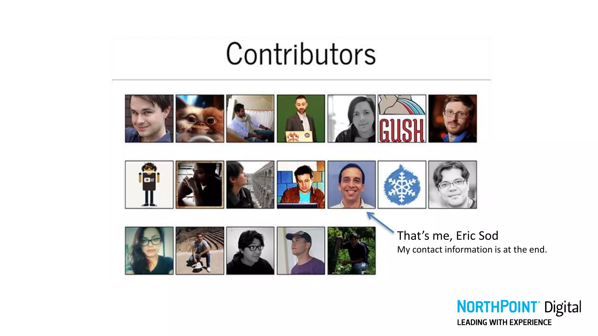 That’s me, Eric Sod
My contact information is at the end.
 