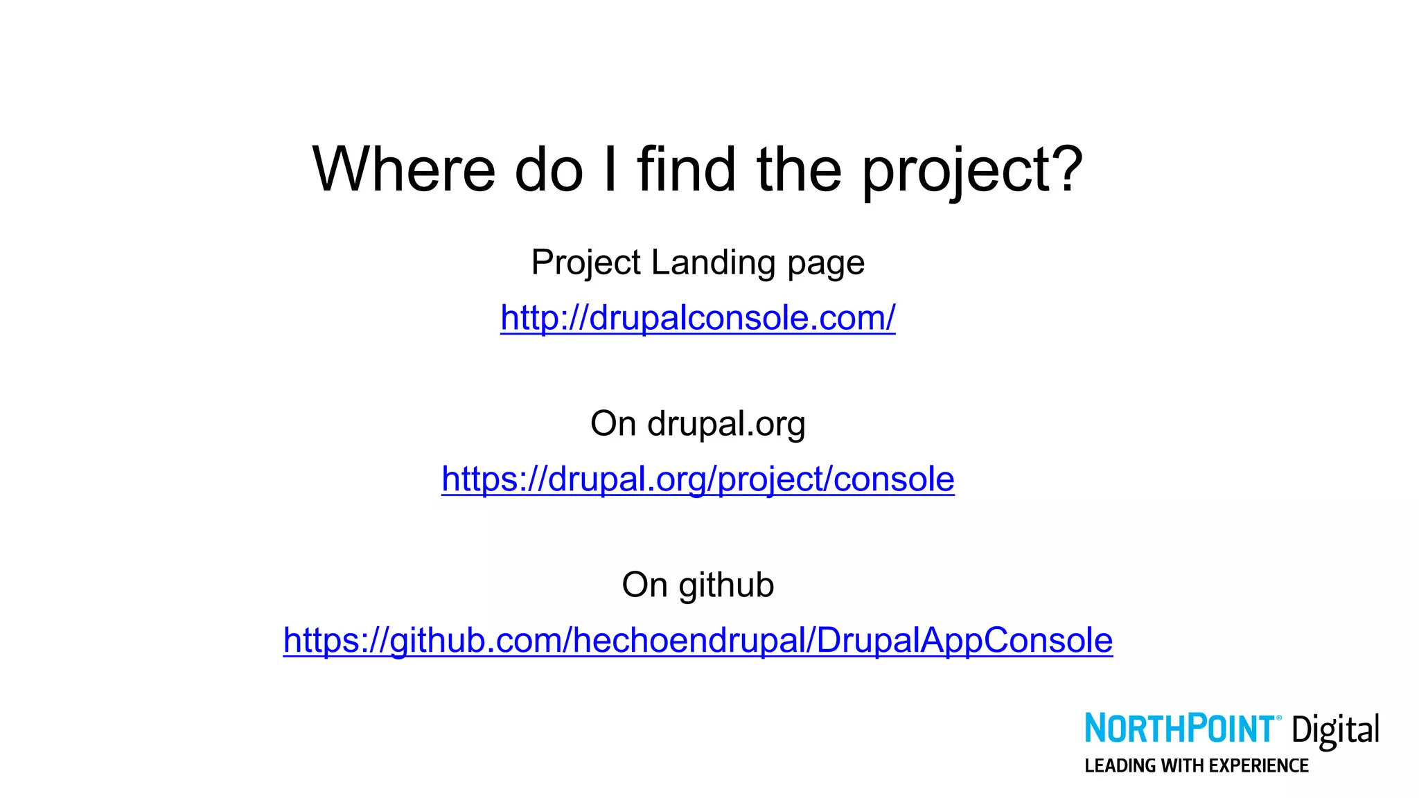 Where do I find the project?
Project Landing page
http://drupalconsole.com/
On drupal.org
https://drupal.org/project/console
On github
https://github.com/hechoendrupal/DrupalAppConsole
 