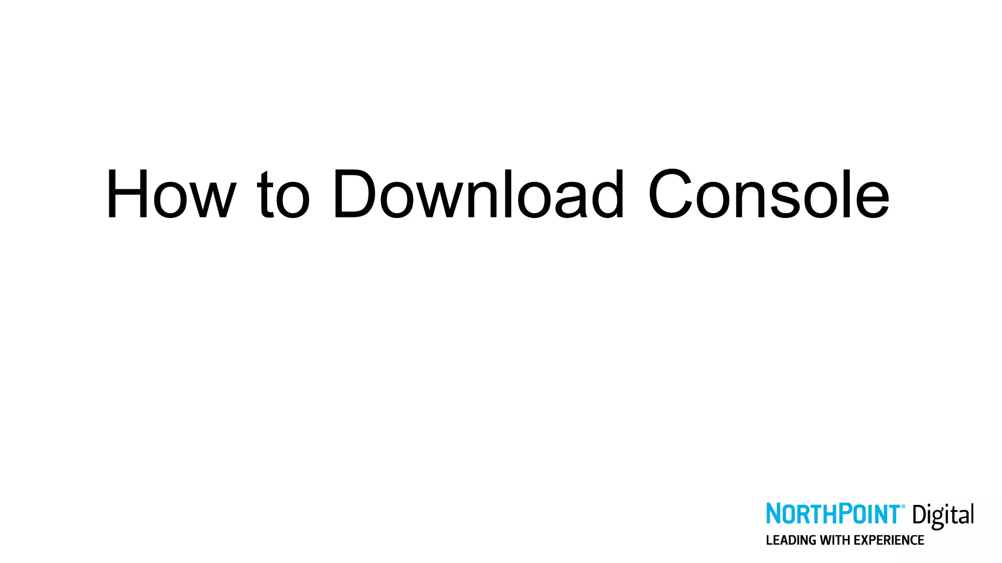 How to Download Console
 