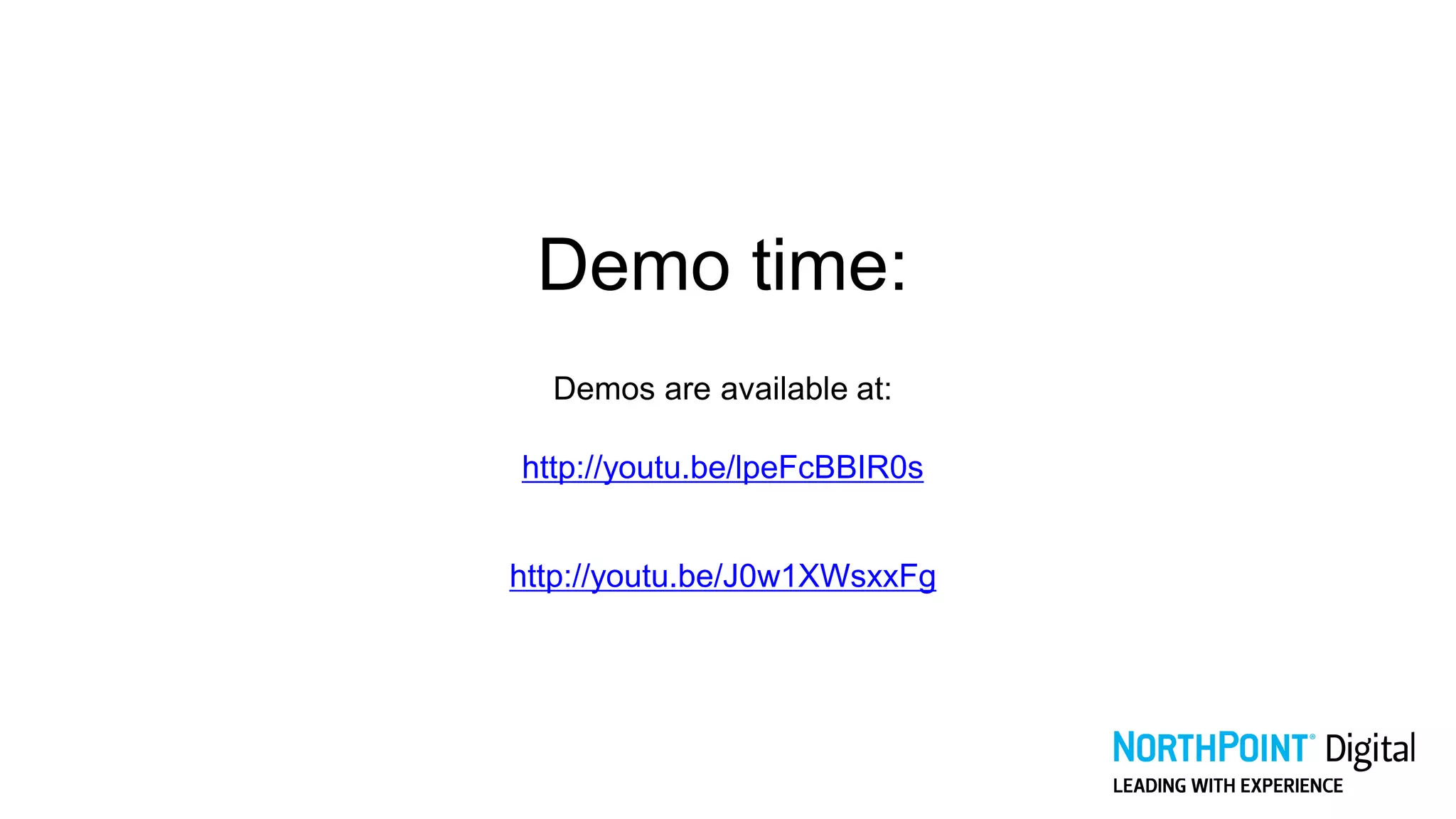 Demo time:
Demos are available at:
http://youtu.be/lpeFcBBIR0s
http://youtu.be/J0w1XWsxxFg
 