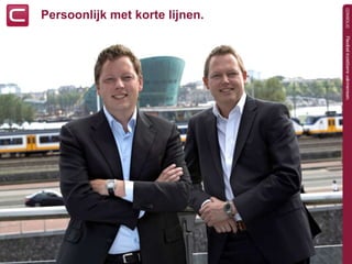 Persoonlijk met korte lijnen.
 