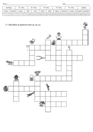 1 – Descobre as palavras com ca, co, cu
 
