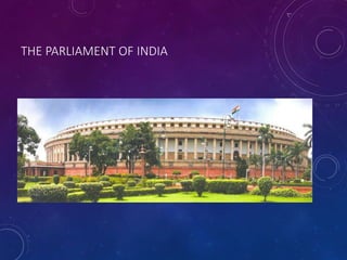 THE PARLIAMENT OF INDIA
 