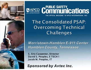 The Consolidated PSAP: Overcoming Technical Challenges