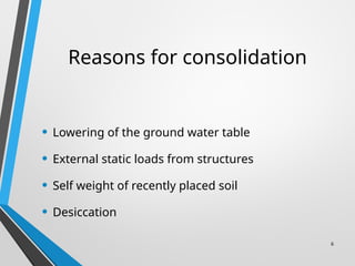 Consolidation of Soil in geotechnical engineering | PPTX