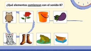 ¿Qué elementos comienzan con el sonido B?