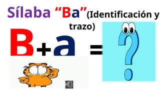 APRENDEMOS CON ALEGRÍA LA CONSONANTE O FONEMA B | PPTX