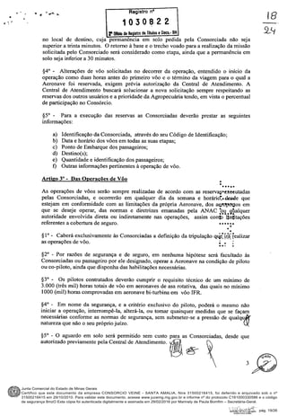 Junta Comercial do Estado de Minas Gerais
Certifico que este documento da empresa CONSORCIO VEINE - SANTA AMALIA, Nire 31500216415, foi deferido e arquivado sob o nº
31500216415 em 29/10/2010. Para validar este documento, acesse www.jucemg.mg.gov.br e informe nº do protocolo C161000330586 e o código
de segurança 8mzO Esta cópia foi autenticada digitalmente e assinada em 29/02/2016 por Marinely de Paula Bomfim – Secretária-Geral.
pág. 19/26
 