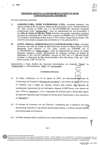 Junta Comercial do Estado de Minas Gerais
Certifico que este documento da empresa CONSORCIO VEINE - SANTA AMALIA, Nire 31500216415, foi deferido e arquivado sob o nº
31500216415 em 29/10/2010. Para validar este documento, acesse www.jucemg.mg.gov.br e informe nº do protocolo C161000330586 e o código
de segurança 8mzO Esta cópia foi autenticada digitalmente e assinada em 29/02/2016 por Marinely de Paula Bomfim – Secretária-Geral.
pág. 22/26
 