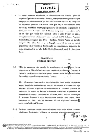 Junta Comercial do Estado de Minas Gerais
Certifico que este documento da empresa CONSORCIO VEINE - SANTA AMALIA, Nire 31500216415, foi deferido e arquivado sob o nº
31500216415 em 29/10/2010. Para validar este documento, acesse www.jucemg.mg.gov.br e informe nº do protocolo C161000330586 e o código
de segurança 8mzO Esta cópia foi autenticada digitalmente e assinada em 29/02/2016 por Marinely de Paula Bomfim – Secretária-Geral.
pág. 7/26
 