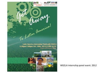 WGELA Internship panel event. 2012
 