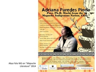Abya Yala WG on “Mapuche
Literature” 2014
 