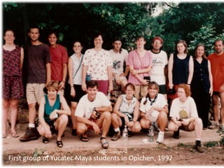 First group of Yucatec Maya students in Opichen, 1992.
 