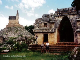 In Labna archaeological site.
 