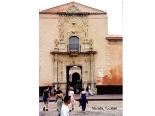 Merida, Yucatan
 