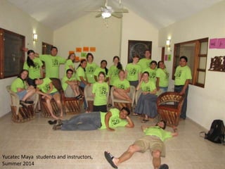 Yucatec Maya students and instructors,
Summer 2014
 