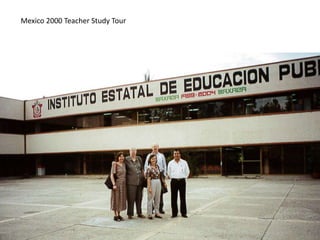 Mexico 2000 Teacher Study Tour
 