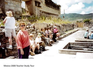 Mexico 2000 Teacher Study Tour
 