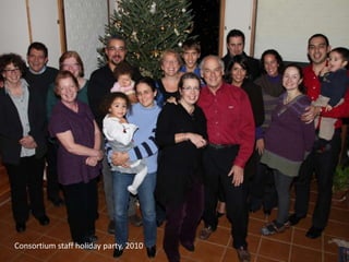 Consortium staff holiday party, 2010
 