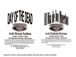PUBLICITY FOR A 1996 ALTAR EXHIBIT IN DUKE EAST CAMPUS UNION
 