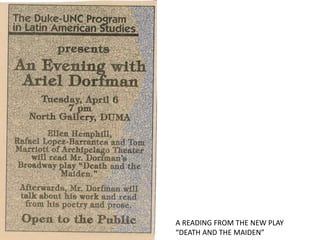 A READING FROM THE NEW PLAY
“DEATH AND THE MAIDEN”
 