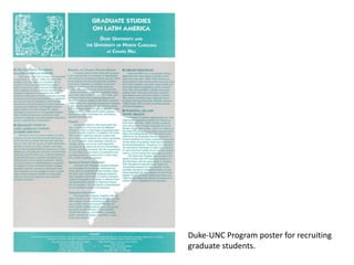 Duke-UNC Program poster for recruiting
graduate students.
 