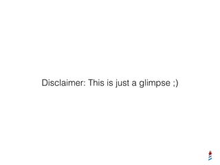 Disclaimer: This is just a glimpse ;)
 