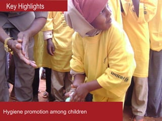 Key Highlights




Hygiene promotion among children
 