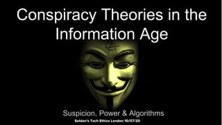 Algorithm Consipiracy Conspiracy Theories in the Information Age | PPTX