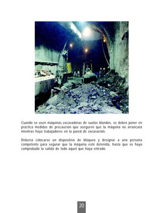 4. Prevención y Control de Riesgos
   en la Construcción de Túneles
   en roca
     Recomendaciones Generales
     Se debe...