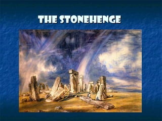 The Stonehenge   