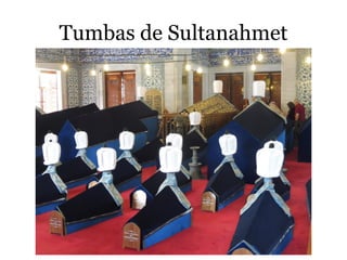 Tumbas de Sultanahmet
 