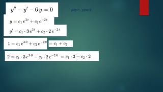 y(0)=1 , y’(0)=2