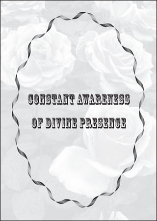 Constant Awareness
of Divine Presence
 
