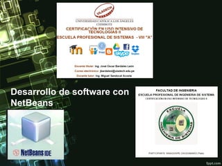 Desarrollo de software con
NetBeans
 