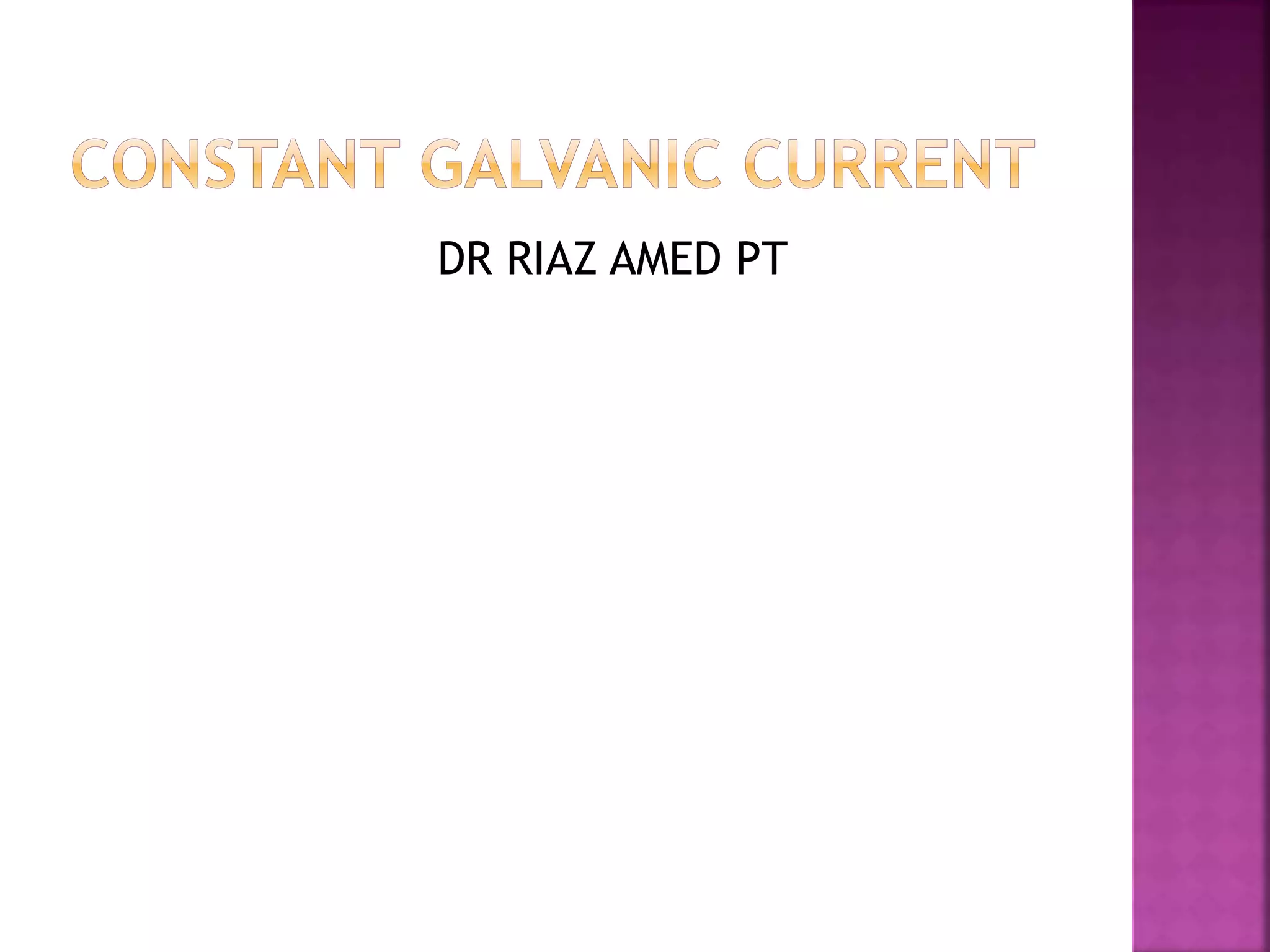 Constant galvanic current PPT