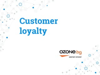 Customer
loyalty
 