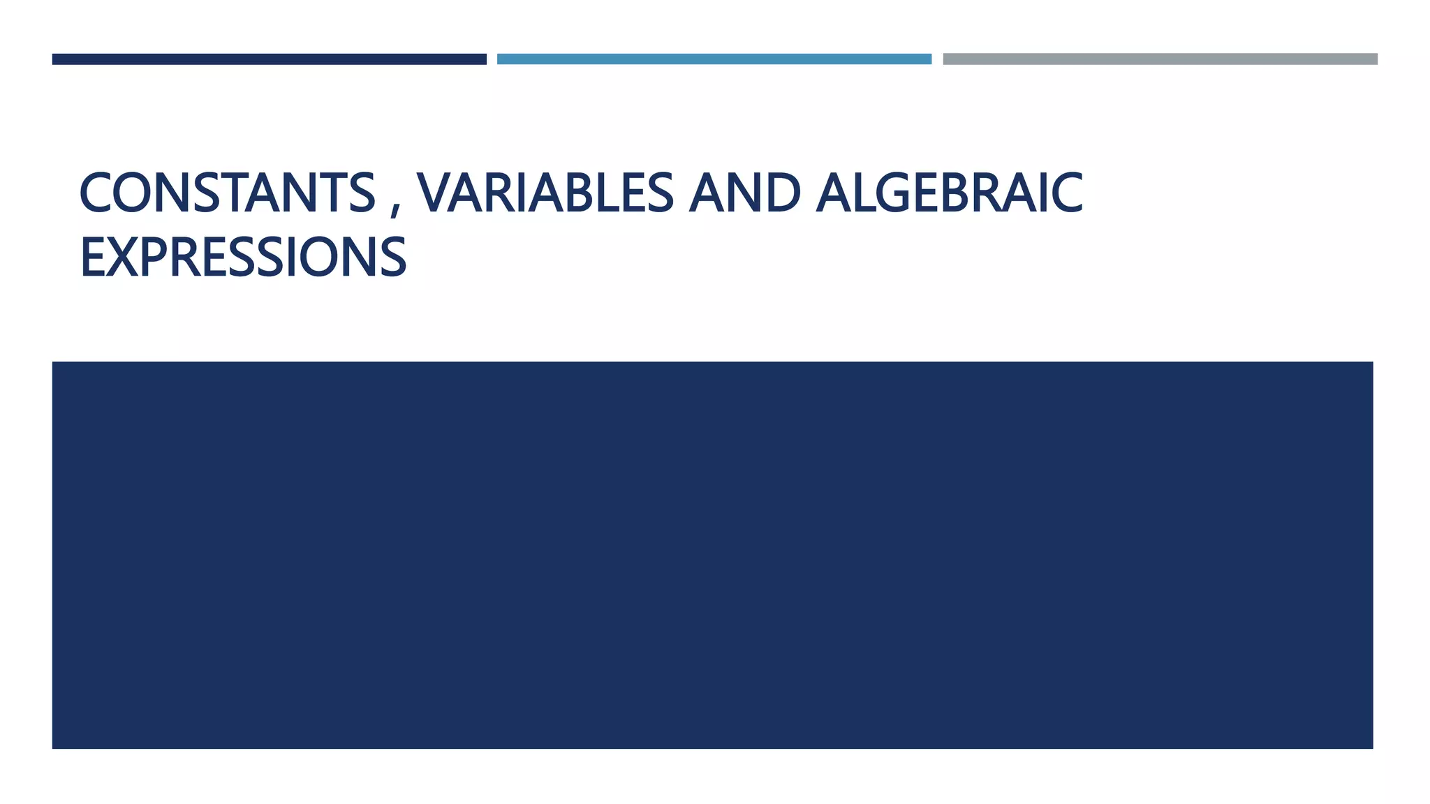 Constants Variables And Algebraic Expressions pptx constants-variables-and-algebraic-expressions-pptx