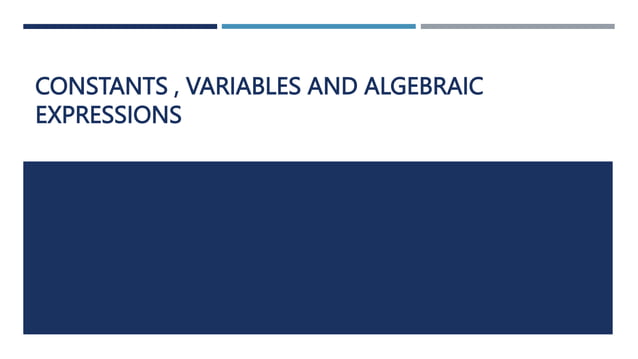 Constants , Variables and Algebraic Expressions.pptx