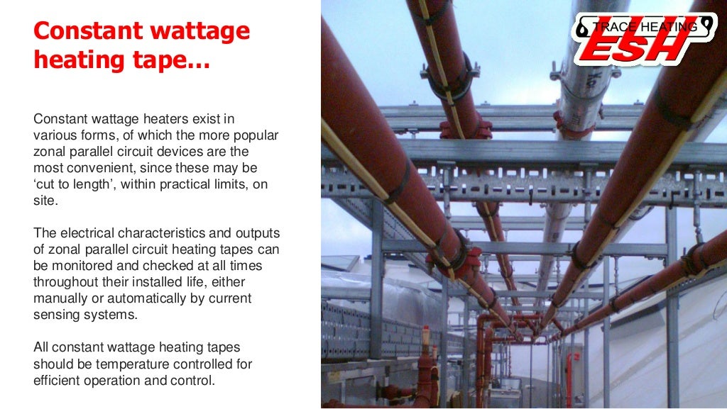 Constant wattage vs Self regulating trace heating Cable