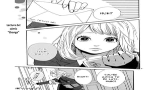 Lectura del
cómic
“Orange”
 