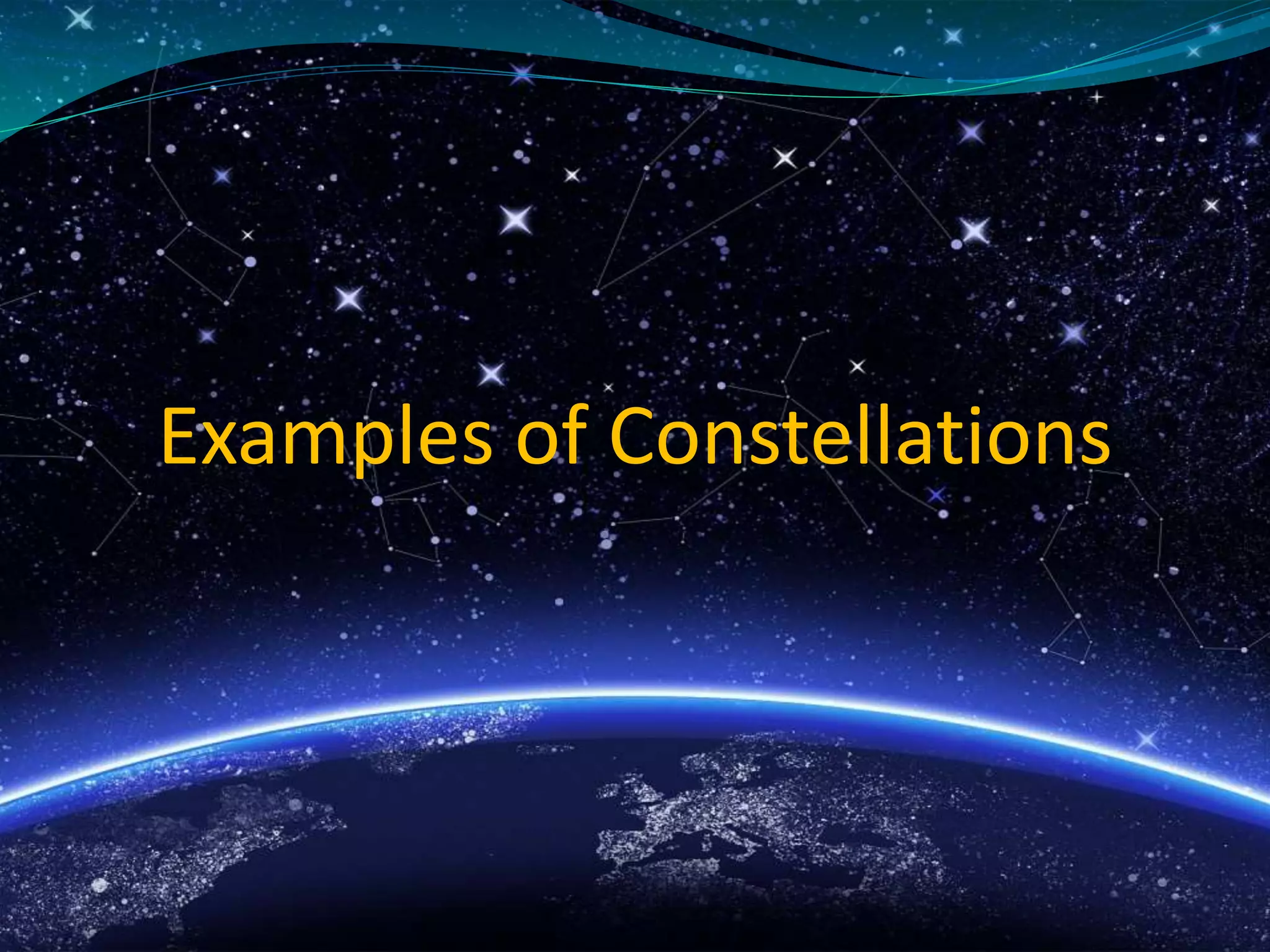 Examples of Constellations
 